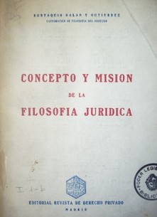 Concepto y misión de la filosofía jurídica