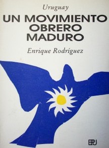 Uruguay : un movimiento obrero maduro