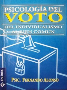 Psicología del voto : del individualismo al bien común