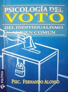 Psicología del voto : del individualismo al bien común