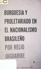 Burguesía y proletariado en el Nacionalismo Brasileño