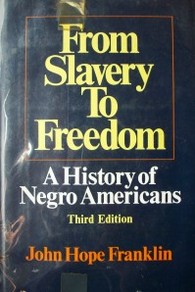 From slavery to freedom : a history of negro americans