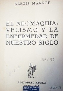 El neomaquiavelismo y la enfermedad de nuestro siglo