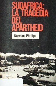 Sudáfrica : la tragedia del Apartheid