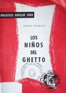 Los niños del ghetto : su heroismo y martirio