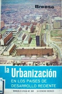 La Urbanizaci&oacute;n en los pa&iacute;ses de desarrollo reciente
