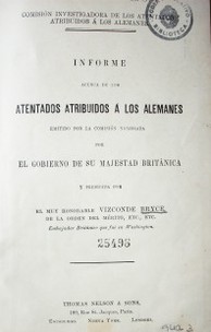 Informe acerca de los atentados atribuídos a los alemanes