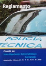 Reglamento : Policía Técnica : Comité de Investigaciones Criminalísticas Complejas