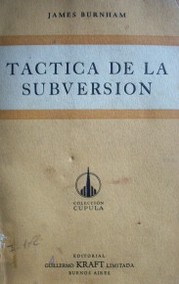 Táctica de la subversión : el espionaje dentro del gobierno estadounidense