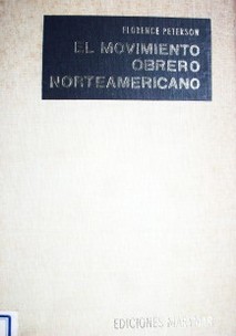 El movimiento obrero norteamericano : historia y desarrollo