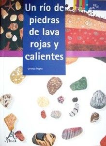 Un río de piedras de lava rojas y calientes