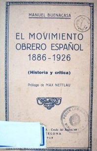 El movimiento obrero español, 1886-1926 : (Historia y crítica)
