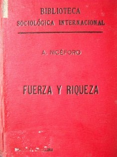 Fuerza y riqueza : estudios antropológicos y económicos de las clases sociales