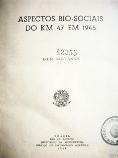 Aspectos Bio-Sociais do km 47 em 1945