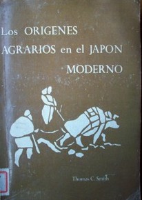 Los orígenes agrarios en el Japón moderno