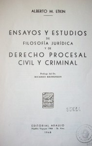 Ensayos y estudios de filosofía jurídica y de derecho procesal civil y criminal