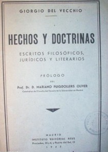 Hechos y doctrinas : (Escritos filosóficos, jurídicos y literarios)