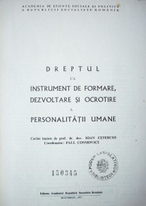 Dreptul ca instrument de formare, devoltare si ocrotire a personalitatii umane