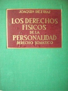 Los derechos físicos de la personalidad : derecho somatico