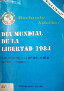 Día mundial de la libertad 1984 : actos celebrados en la República de China : discursos y conferencias