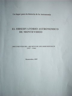 El Observatorio Astronómico de Montevideo  : documentos del archivo de Eduardo Roubaud (1927-1944)