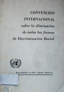 Convención internacional sobre la eliminación de todas las formas de discriminación racial
