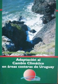 Implementación de medidas piloto de adaptación al cambio climático en áreas costeras de Uruguay