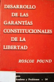 Desarrollo de las garantías constitucionales de la libertad