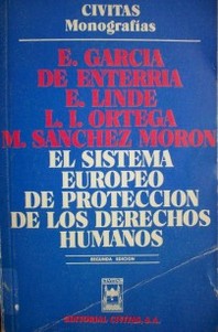 El sistema europeo de protección de los Derechos Humanos : estudio de la Convención y de la Jurisprudencia del Tribunal Europeo de Derechos Humanos