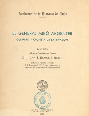 El General Miró Argenter : guerrero y cronista de la invasión