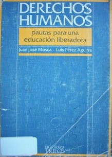 Derechos Humanos : pautas para una educación liberadora