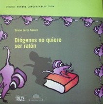 Diógenes no quiere ser ratón