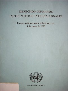 Derechos humanos. Instrumentos internacionales  : firmas, ratificaciones, adhesivos, etc : 1 de enero 1978