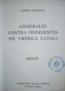 Generales contra presidentes en América Latina