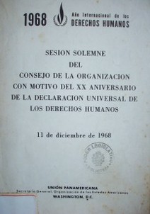 Sesión solemne del Consejo de la organización con motivo del XX aniversario de la declaración universal de los derechos humanos