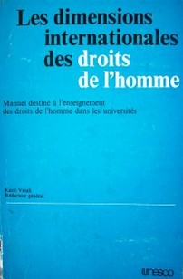 Les dimensions internationales des droits de l'homme