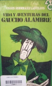 Vida y aventuras del gaucho Alambre