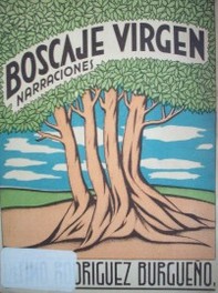 Boscaje virgen : narraciones