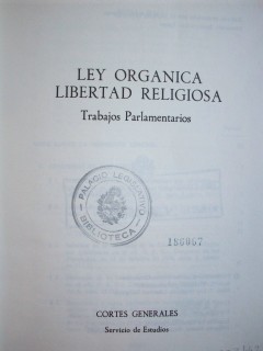 Ley orgánica : libertad religiosa : trabajos parlamentarios