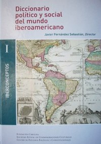 Diccionario político y social del mundo iberoamericano