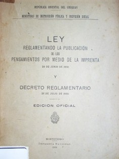 Ley reglamentando la publicación de los pensamientos por medio de la imprenta, 28 de junio de 1935 y Decreto reglamentario 26 de julio de 1935