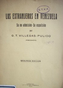 Los extranjeros en Venezuela, su no admisión- su expulsion