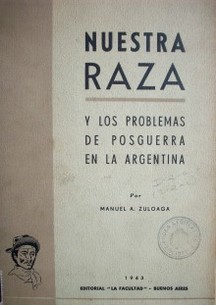 Nuestra raza y los problemas de posguerra en la Argentina