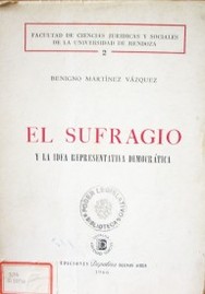 El sufragio : y la idea representativa democrática