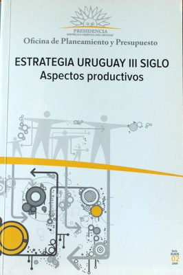 Estrategia Uruguay III siglo : aspectos productivos