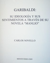 Garibaldi : su ideología y sus sentimientos a través de su novela "Manlio"