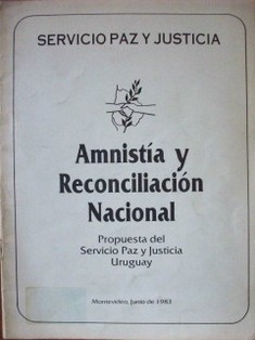 Amnistía y reconciliación nacional : propuesta del Servicio de Paz y Justicia