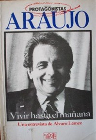 Araújo : vivir hasta el mañana