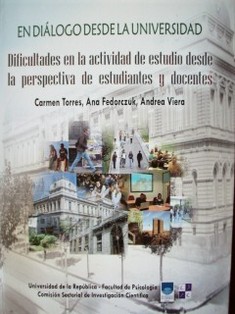 En diálogo desde la universidad : dificultades en la actividad de estudio desde la perspectiva de estudiantes y docentes