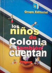 Los niños de Colonia también cuentan